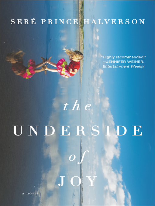 Title details for The Underside of Joy by Sere Prince Halverson - Available